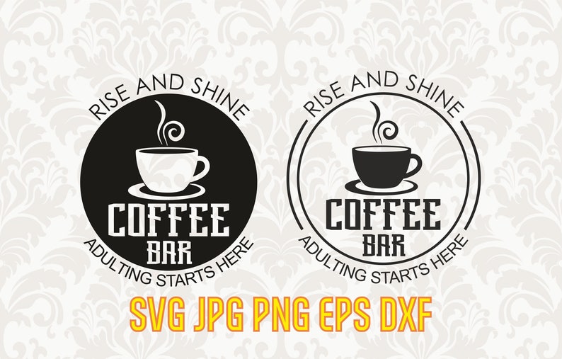 Download Coffee Bar Svg Always Open Self Service 24 Hours Digital Kitchen Clipart Rise And Shine Adulting Starts Here But First Coffee Sign Digital Art Collectibles Leadcampus Org