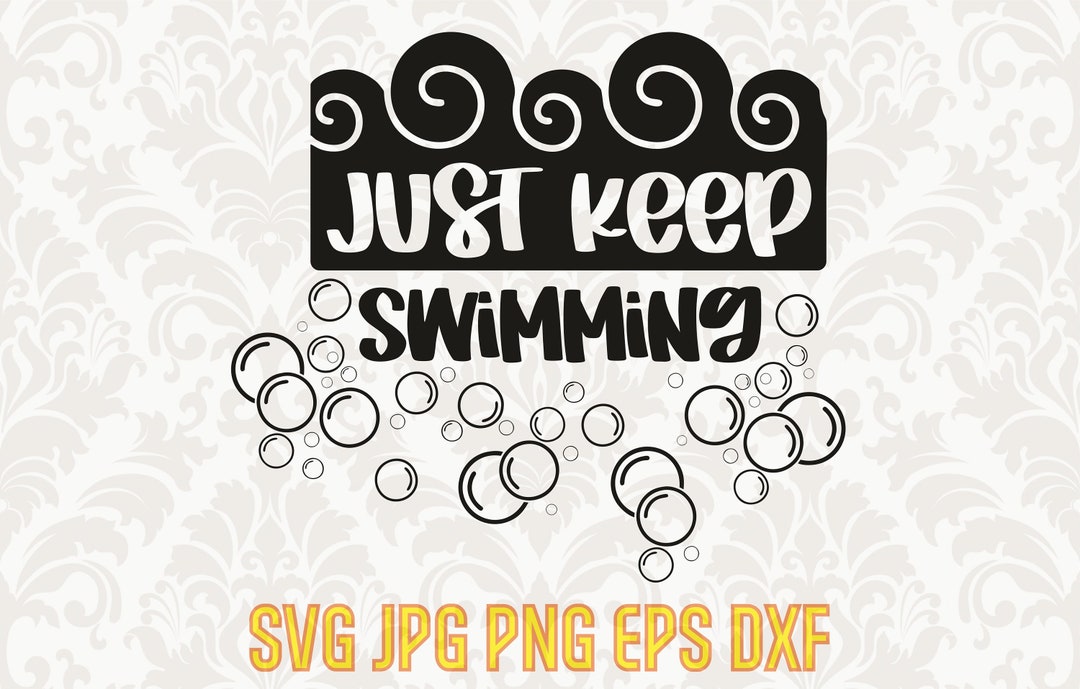 Just Keep Swimming Svg, Vector Finding Nemo Clipart, Finding Dory Svg