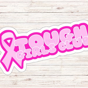 Breast Cancer Awareness Sticker: Tough Girls Club Decal