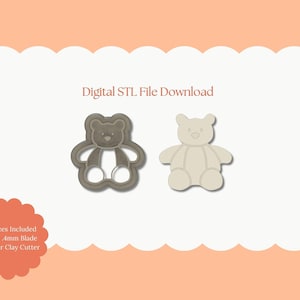 May include: A digital STL file download featuring a teddy bear cookie cutter and a teddy bear shape. The cookie cutter is gray, and the bear shape is beige. Text on the image reads "Digital STL File Download" and "All Sizes Included Sharp .4mm Blade Polymer Clay Cutter."
