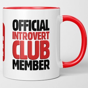 Introvert Coffee Mug / Official Member / Mug Tea Cup for the Quiet People / We Like to Drink Alone / Anti-Social Mug / Too Many People Mug
