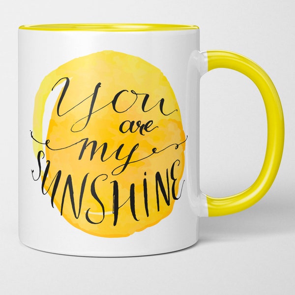 You are my sunshine coffee mug! Can be customized! Sunny yellow, uplifting art. Tea cup gift for Mom, Dad, friend, Grandma, Grandpa, Aunt