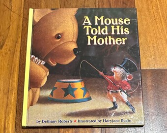 Mouse Told His Mother de Bethany Roberts (1997, couverture rigide).