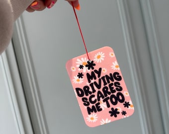 Ma conduite me fait peur aussi assainisseur d'air pour voiture | Assainisseur d'air pour voiture pour fille | Accessoires de voiture | Fille | Voiture fille | Nouveau pilote