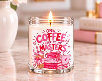 Masters Degree Candle, One Coffee Closer to My Masters, Masters Student Gift, Funny Postgraduate Gift, Graduation Gift, University Student