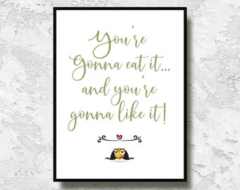 Mom-ism Two - Eat It / Digital Print: 8 x 10 & 11 x 14 / File Download / You Print From Our File / Wall Decor / Humorous