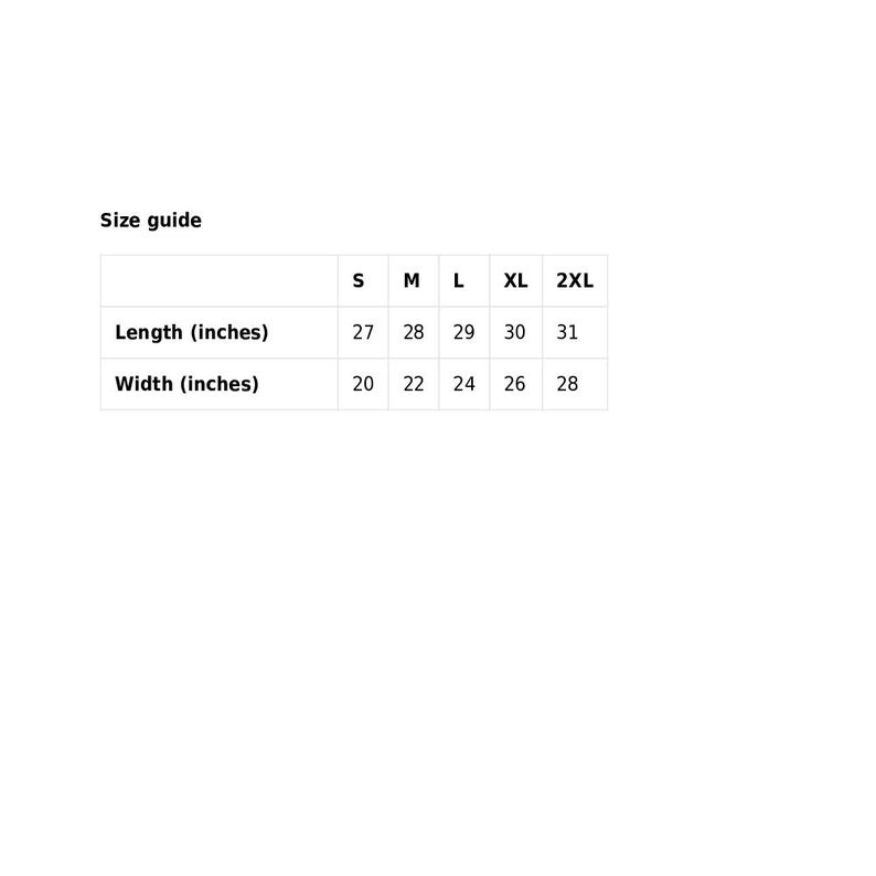 May include: A size guide table with measurements in inches. The table shows sizes S, M, L, XL, and 2XL. Length measurements range from 27 to 31 inches, and width measurements range from 20 to 28 inches.