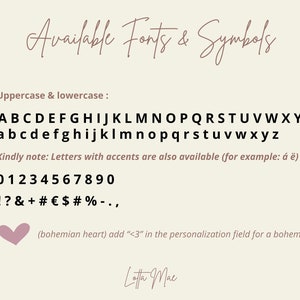 May include: Image showing available fonts and symbols for personalization. Uppercase and lowercase letters, numbers 0-9, and symbols including exclamation point, question mark, ampersand, plus sign, pound sign, euro sign, dollar sign, number sign, percent sign, hyphen, period, and comma are shown. A heart symbol is also shown with instructions to add "<3" in the personalization field for a bohemian heart.