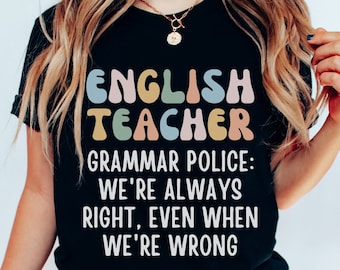 Funny English Teacher Shirt, Punctuation Shirt, English Literary Teacher Shirt, Funny Language Arts shirt, Funny Grammar Shirt