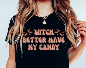 Witch Better Have My Candy Lindo fantasma y camisa de calabaza, sudadera de otoño de Halloween de calabaza, camisa de cosas de Halloween, camisa de garabatos de Halloween
