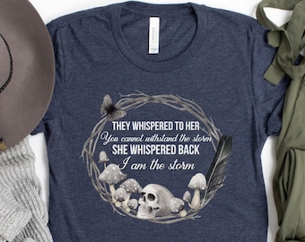 Women Empowerment Shirt | They Whispered to Her Shirt | I am the Storm Shirt | Feminism Shirts | Inspirational Shirts Women