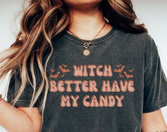 Witch Better Have My Candy Lindo fantasma y camisa de calabaza, sudadera de otoño de Halloween de calabaza, camisa de cosas de Halloween, camisa de garabatos de Halloween