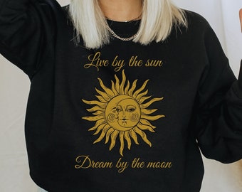 Live By The Sun Dream By The Moon Sweatshirt Moon Sweatshirt Bohemian Moon Sweat Cute Moon Sweatshirt Sun And Moon Shirt Moon Long Sleeve