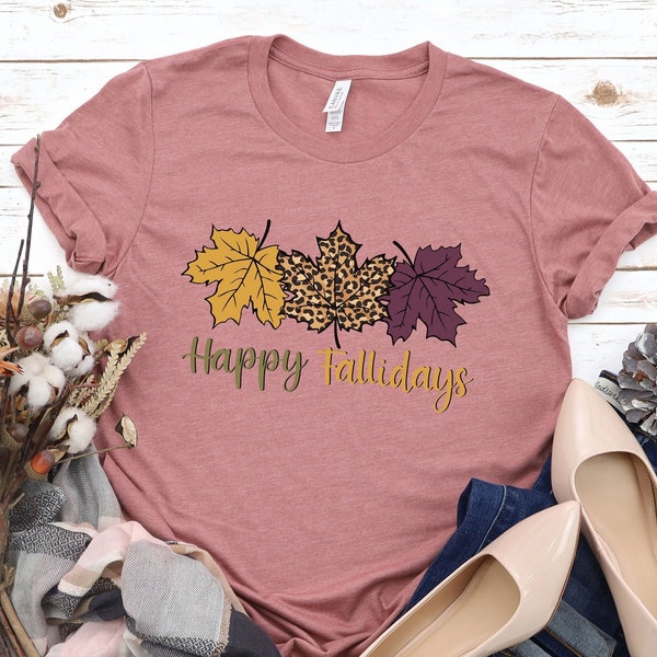 Happy Fallidays, Fall Tshirts, Fall Shirts Women, Pumpkin Shirt, Cute Fall Shirt, Autumn Shirt, Cute Fall Tee, Womens fall shirt, fall shirt