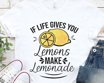 When Life Gives You Lemons Make Lemonade Shirt, Lemons Shirt, Lemonade Shirt, Make Lemonade Shirt, Funny Lemonade Shirt, Summer Vibe
