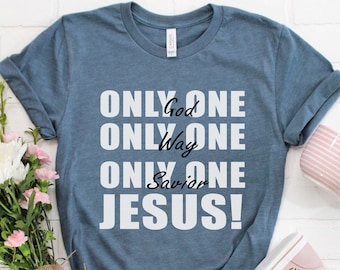Only One God, Christian Shirts For Women, Inspirational Shirt, Religious Shirt, Christian T-Shirts, Faith Shirt, Bible Shirt, Pray Shirt
