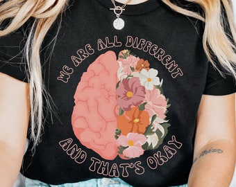 We Are All Different Inclusion Shirt Mental Health Shirt Neurodiversity Shirt Advocate Shirt Aba Shirts Special Ed Shirt Bcba Shirt