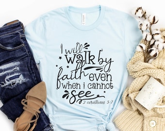 Walk by Faith Shirt - Faith Shirt - Christian Shirt - Bible Verse T-shirt  - Religious Shirt - Church Shirt - Easter Gift