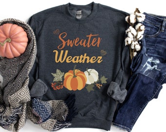 Sweater Weather Sweatshirt - Women's Sweatshirt - Cute Fall Sweater - Fall Tees - Crewneck Sweater - Fall Sweatshirt - Graphic Sweater