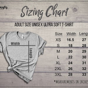 May include: Sizing chart for adult unisex ultra soft t-shirts. The chart shows sizes XS to 3XL with corresponding width and length measurements in inches.