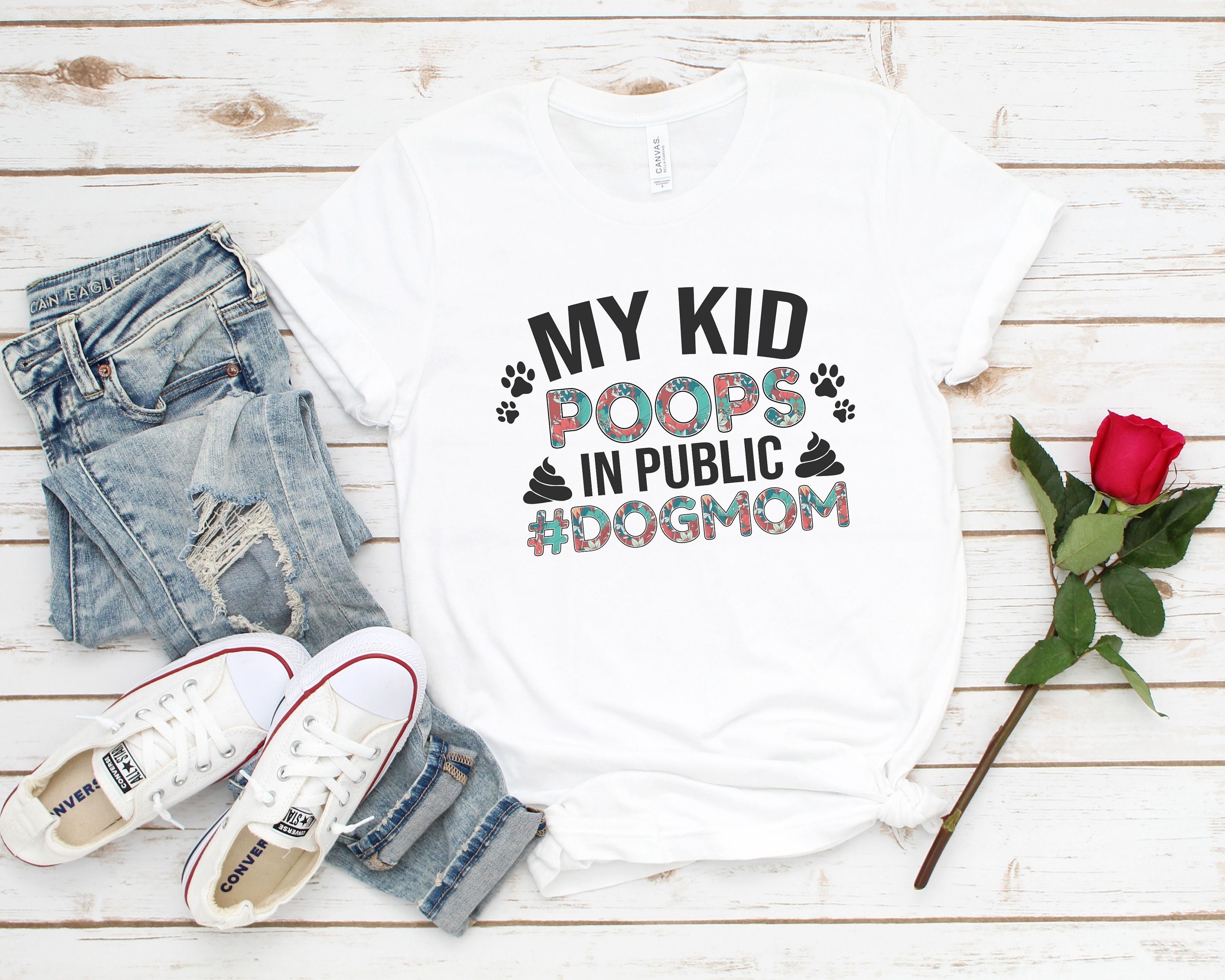 Shirt for Mama Mother's Day Gift Shirt For Mom Dog Mom My Kids Poops In Public Mother's Day Shirt Dog Mom Shirt Women's Shirt