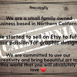 May include: A wooden sign with the text "Amazingly Design" and a message about a small family-owned business based in Northern California that sells graphic designs on Etsy. The sign has a white stamp that says "California" over the text.