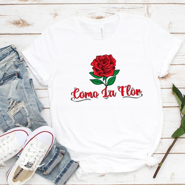 Camisa Como la Flor, Camisa de canción española, Camiseta con dicho en español