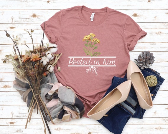 Rooted in Him Christian T Shirt for Women/ Colossians 2:6-7/ Faith Based T-Shirt for Mom/ Fall Tee for Her/ Cute Wildflower Tshirt for Her