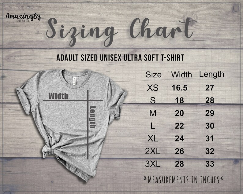 May include: Sizing chart for a unisex ultra soft t-shirt. The chart shows the width and length measurements in inches for sizes XS, S, M, L, XL, 2XL, and 3XL.