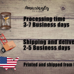 May include: Illustration of an hourglass, a hand truck with a box, and a map of the United States. The text reads "Processing time 3-7 Business days", "Shipping and delivery 2-5 Business days", and "Printed and shipped from U.S."