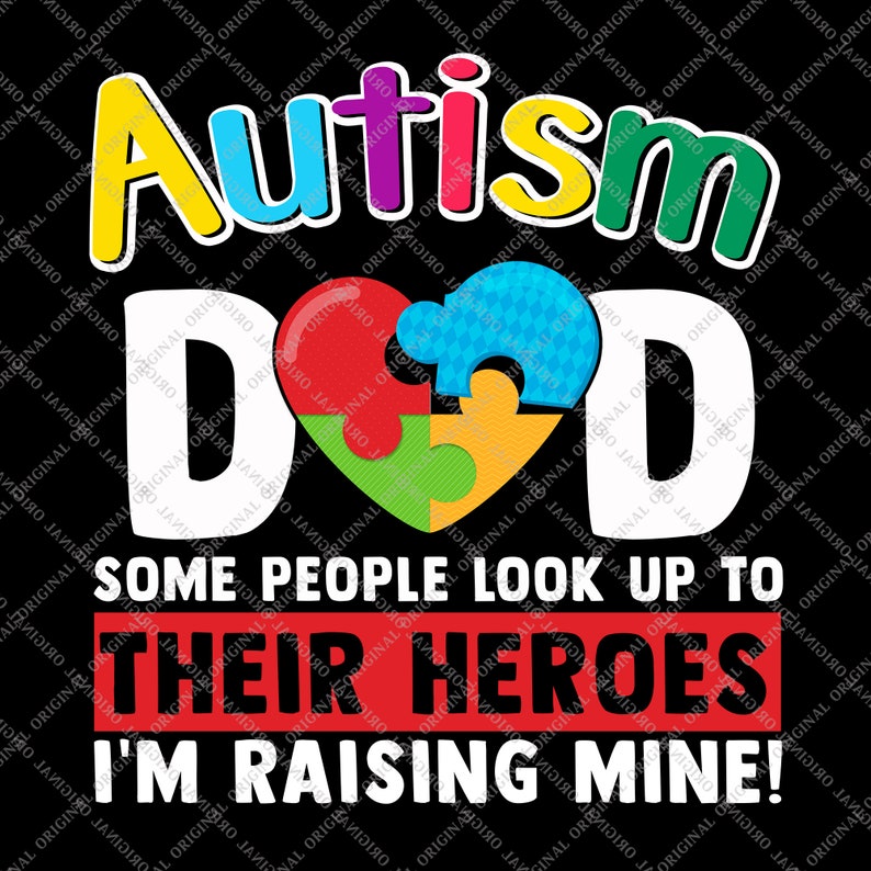 Autism Awareness Png Proud Autism Dad Png Autism Awareness Month Png Autism Daddy Png Autism Support Png Autism Family Png Autism Png