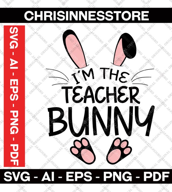 Download I'm The Teacher Bunny Svg Teacher Easter Svg Teacher | Etsy