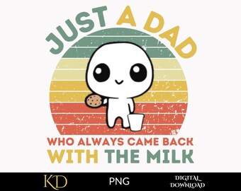 Un papá que siempre volvía con la leche (archivo PNG), papá gracioso PNG, diseño de papá PNG, papá comprensivo, Día del Padre PNG, diseño de camiseta de papá