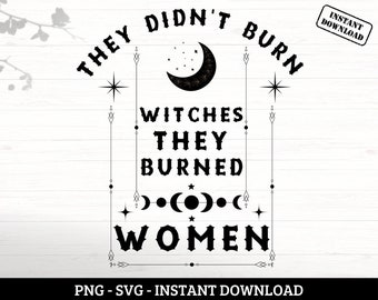 No quemaron brujas, quemaron mujeres png, Camiseta feminista feminista svg, Camiseta feminista de Halloween png, Camiseta de bruja feminista svg