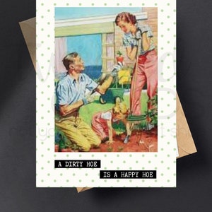 A Dirty Hoe Is A Happy Hoe Vintage 50's Mid Century Retro Married Couple Housewife Anniversary Birthday Funny Snarky Greeting Card