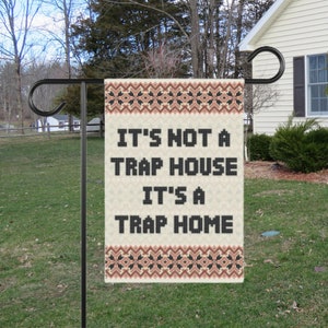 Trap Home Yard Flag: Snarky Hip Hop Garden Decor