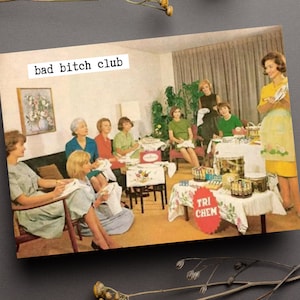 Bad B*tch Club Girl Gang Wenskaart Weekend Bachelorette LNO Vintage 50's Mid Century Retro Huisvrouw Verjaardag Verjaardag Grappige Snarky