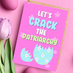 Let's Crack Patriarchy Osterei Grußkarte Feministische Pro Choice Frühling Gleichheit Mädchen Power Liberal Politisch Lustig Aktivistin Unhöfliches Geschenk
