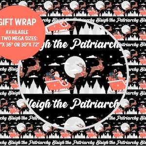 Sleigh the Patriarchy Reproductive Rights Feminist Christmas Gift Wrap Leftist Political Holiday Pro Choice Roe Feminism Wrapping Paper