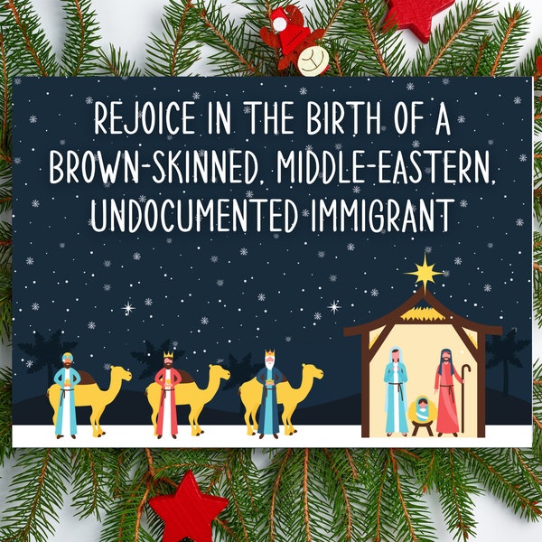 Rejoice birth brown-skinned, middle-eastern, undocumented immigrant Liberal Democrat Christmas Holiday Funny Social Justice Greeting Card