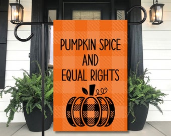 Pumpkin Spice Equal Rights Fall Yard Flag Feminist Liberal Halloween Decor Farmhouse Buffalo Check Pro Choice Roe Political Lawn Sign