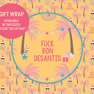F * ck Ron DeSantis Florida Política Engraçado Rude Liberal Anti Republicano Papel de Embrulho Secreto Santa Mordaça Presente Embrulho Presente Ativista Feriado