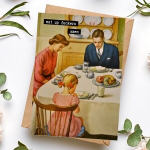 Eat Up F * ckers Amen Anti-Religion Atheist Agnostic MCM Mid Century Retro Ama de casa Aniversario Boda Cumpleaños Divertido Snarky Tarjetas de felicitación
