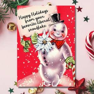 Happy Holidays Favorite Liberal Snowflake Christmas Card Activist Pro Choice Leftist Political Democrat Holiday 50s MCM Retro Throwback Gift