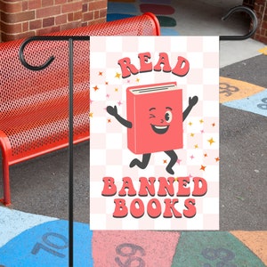 Read Banned Books Yard Flag Groovy Retro Character Literary Freedom Decor Teacher Librarian Mom Gift Back to School Liberal Political Sign