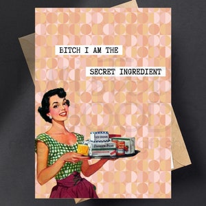 B*tch Soy el ingrediente secreto Vintage 50's Mid Century Retro Pareja casada Ama de casa Aniversario Cumpleaños Divertido Snarky Tarjeta de felicitación