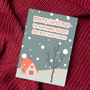 Joyeux Noël à tout le monde sauf Marjorie Taylor Greene MTG Géorgie Libéral-démocrate Pro Choice Vote Bleu Gauche Vacances Carte de voeux