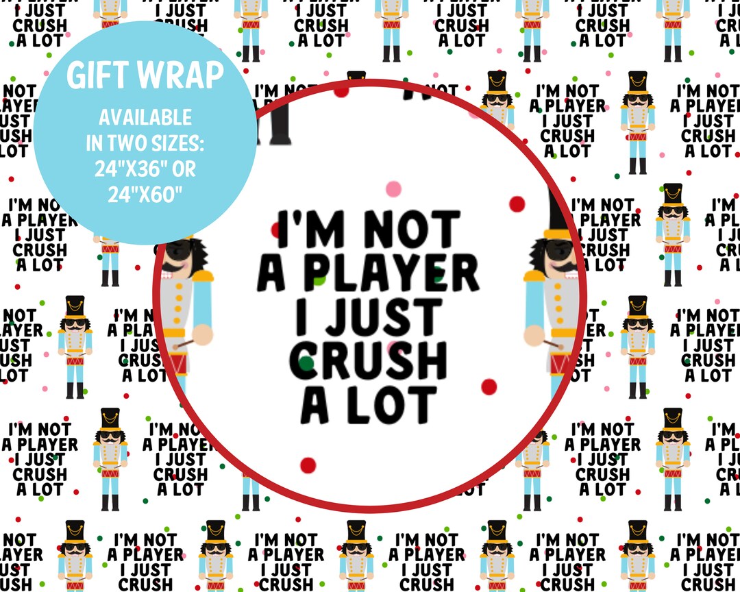 Crush Wrapper I'm Not a Player I Just Crush a Lot Funny Hip Hop 90s Music Gangster ...