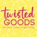 twisted goods