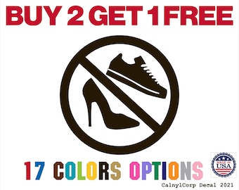 No Shoes Allowed Premium Waterproof Vinyl Decal Stickers for Laptop Phone Car Window Bumper Mug Cup Door Wall (BUY 2 GET 1 FREE)